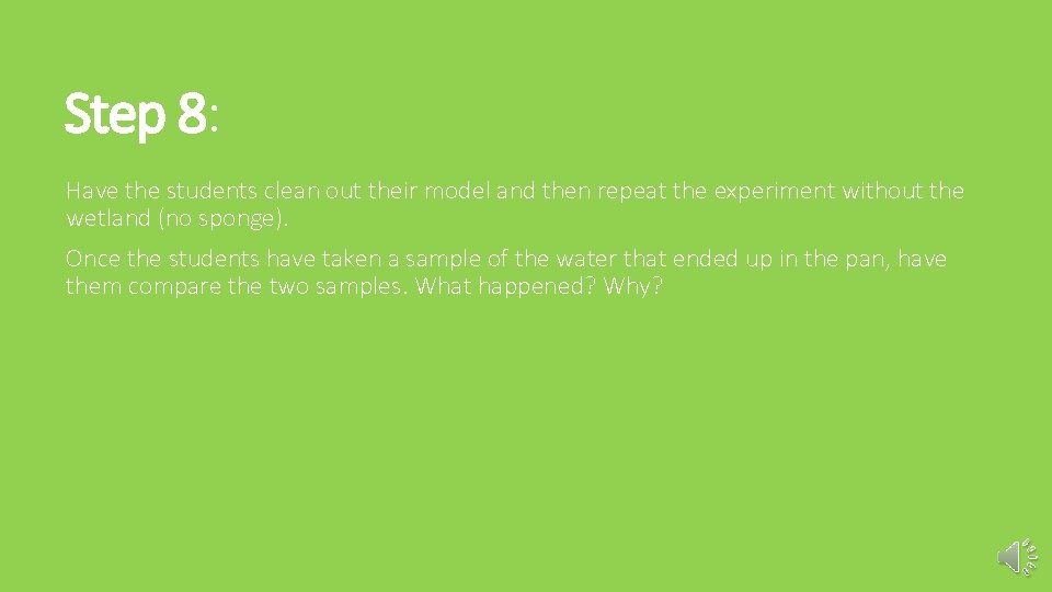 Step 8: Have the students clean out their model and then repeat the experiment