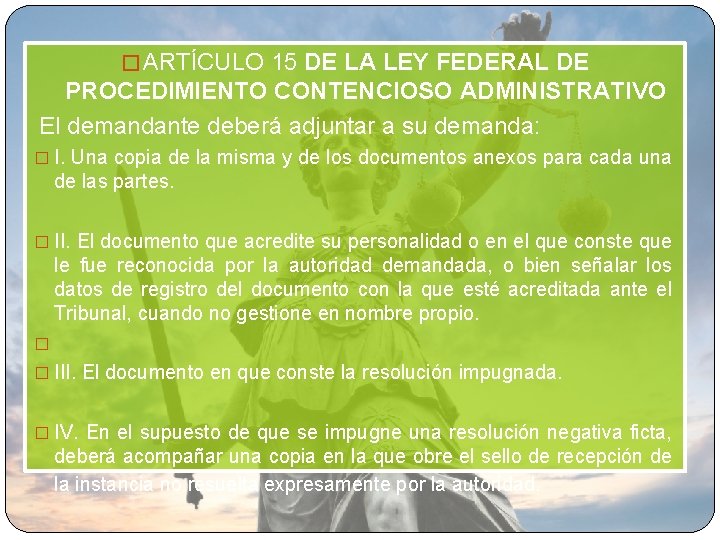 � ARTÍCULO 15 DE LA LEY FEDERAL DE PROCEDIMIENTO CONTENCIOSO ADMINISTRATIVO El demandante deberá