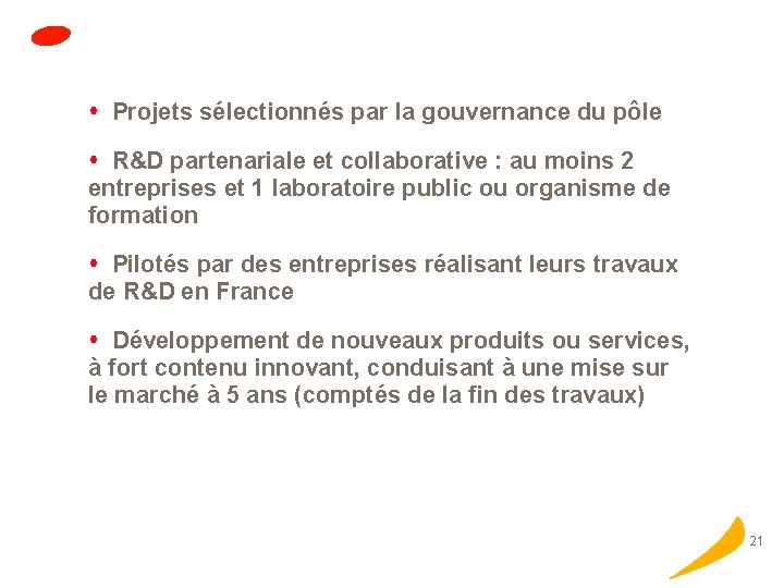  Projets sélectionnés par la gouvernance du pôle R&D partenariale et collaborative : au