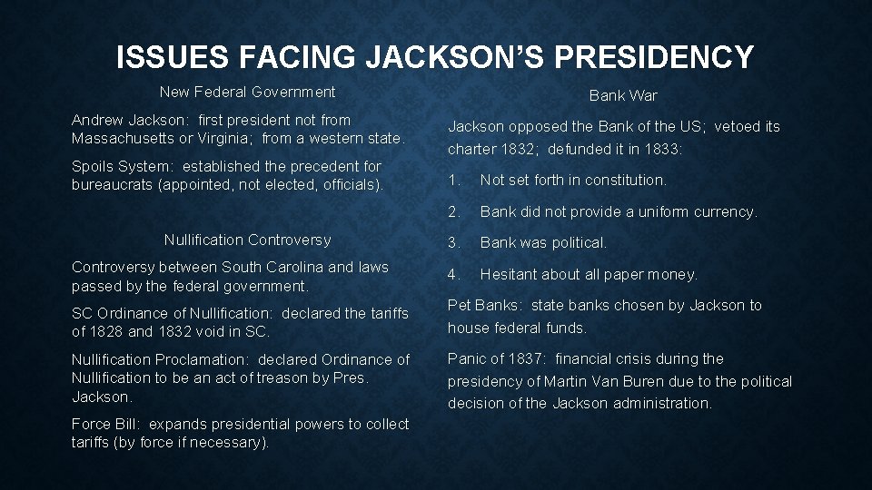 ISSUES FACING JACKSON’S PRESIDENCY New Federal Government Andrew Jackson: first president not from Massachusetts