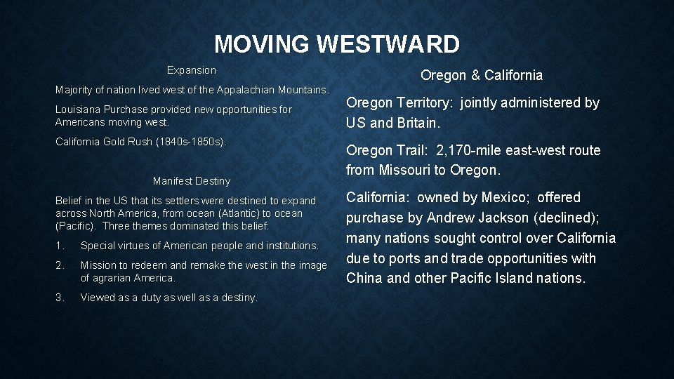 MOVING WESTWARD Expansion Majority of nation lived west of the Appalachian Mountains. Louisiana Purchase