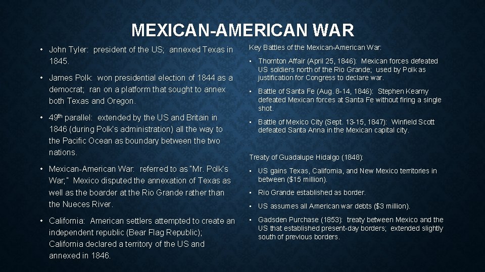 MEXICAN-AMERICAN WAR • John Tyler: president of the US; annexed Texas in 1845. •