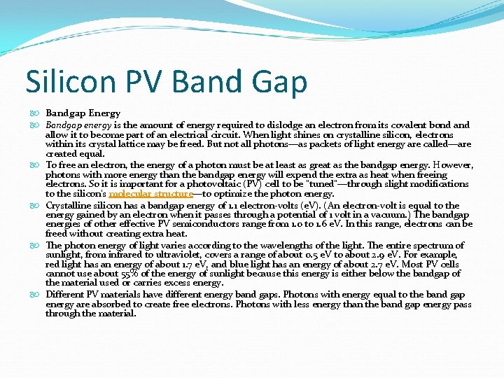 Silicon PV Band Gap Bandgap Energy Bandgap energy is the amount of energy required