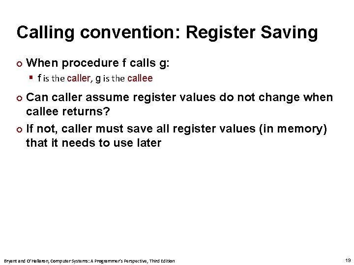 Carnegie Mellon Calling convention: Register Saving ¢ When procedure f calls g: § f