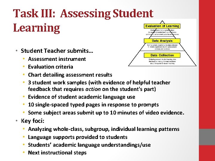 Task III: Assessing Student Learning • Student Teacher submits… Assessment instrument Evaluation criteria Chart