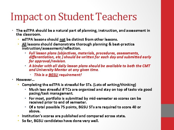 Impact on Student Teachers • The ed. TPA should be a natural part of
