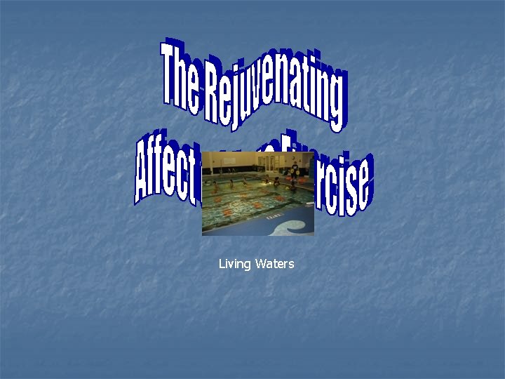 Living Waters Living Waters