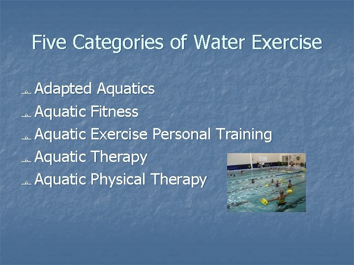 Five Categories of Water Exercise Adapted Aquatics Aquatic Fitness Aquatic Exercise Personal Training Aquatic Five Categories of Water Exercise Adapted Aquatics Aquatic Fitness Aquatic Exercise Personal Training Aquatic
