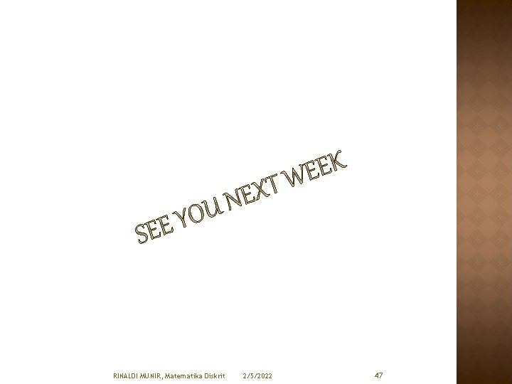 RINALDI MUNIR, Matematika Diskrit 2/5/2022 47 