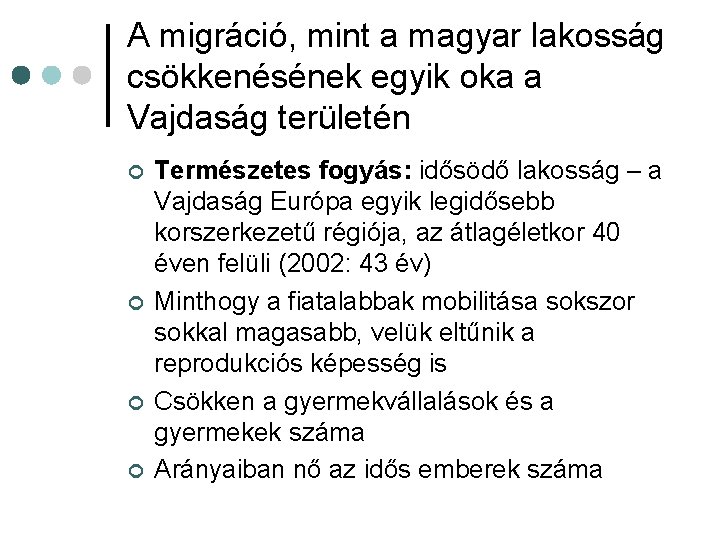 A migráció, mint a magyar lakosság csökkenésének egyik oka a Vajdaság területén ¢ ¢