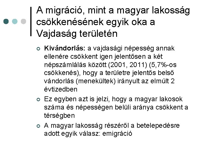 A migráció, mint a magyar lakosság csökkenésének egyik oka a Vajdaság területén ¢ ¢