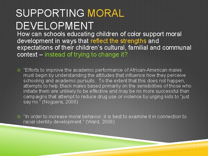 SUPPORTING MORAL DEVELOPMENT How can schools educating children of color support moral development in