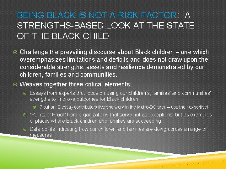 BEING BLACK IS NOT A RISK FACTOR: A STRENGTHS-BASED LOOK AT THE STATE OF