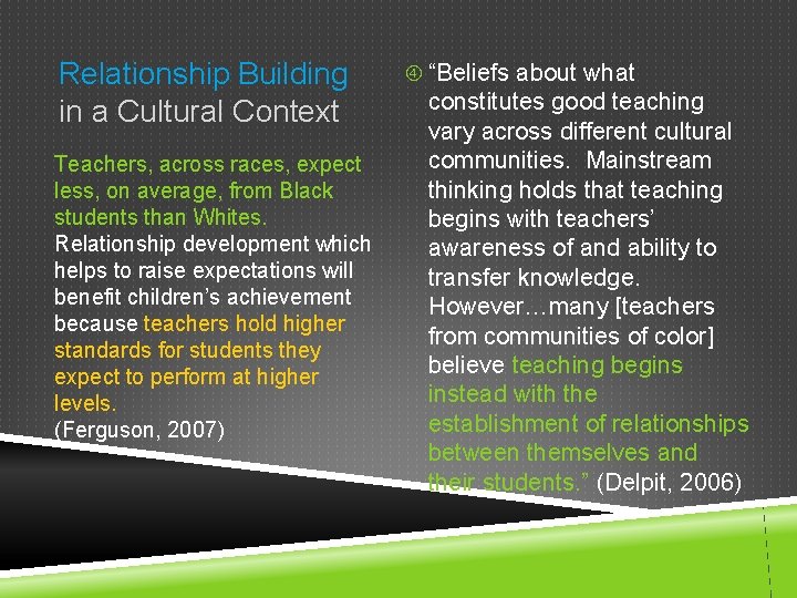 Relationship Building in a Cultural Context Teachers, across races, expect less, on average, from