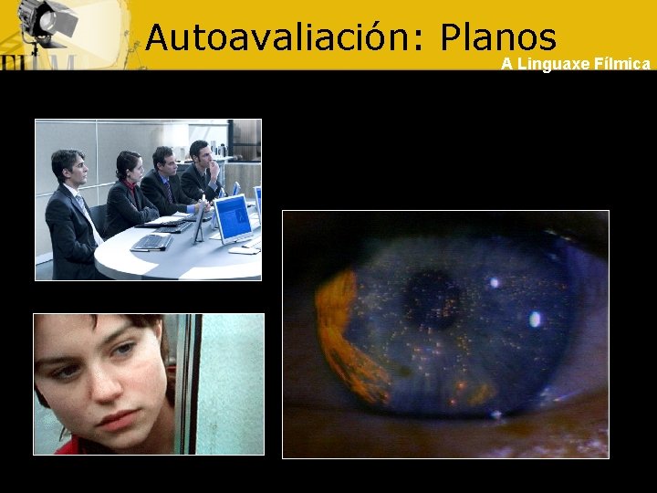 Autoavaliación: Planos A Linguaxe Fílmica 