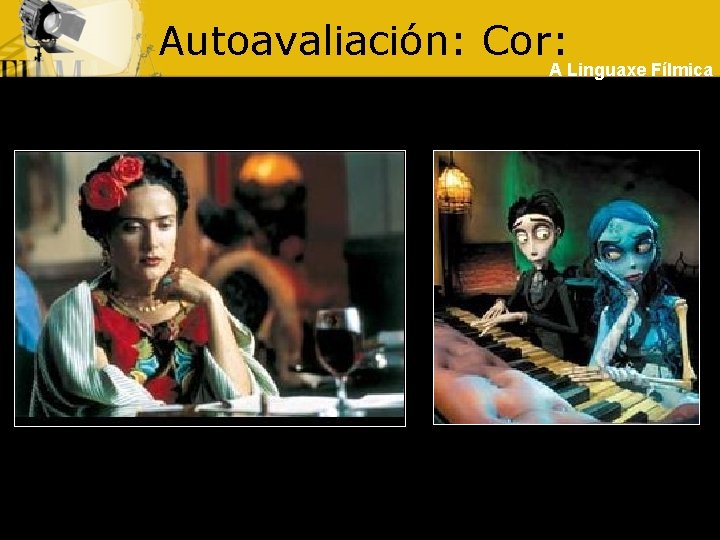 Autoavaliación: Cor: A Linguaxe Fílmica 