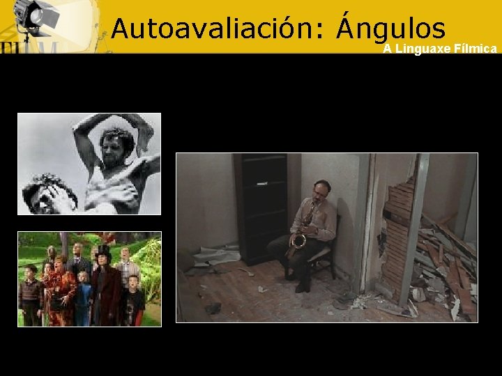 Autoavaliación: Ángulos A Linguaxe Fílmica 