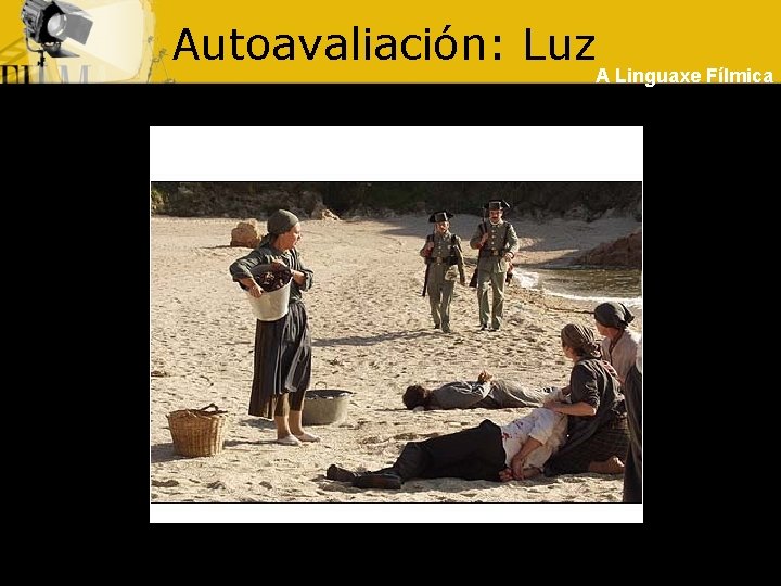 Autoavaliación: Luz A Linguaxe Fílmica 