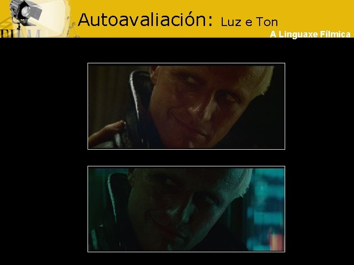 Autoavaliación: Luz e Ton A Linguaxe Fílmica 