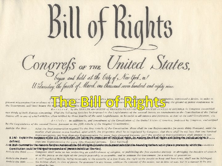 The Bill of Rights 8. 16 d - Explain the purposes of the U.
