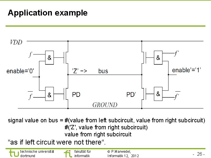 Application example signal value on bus = #(value from left subcircuit, value from right