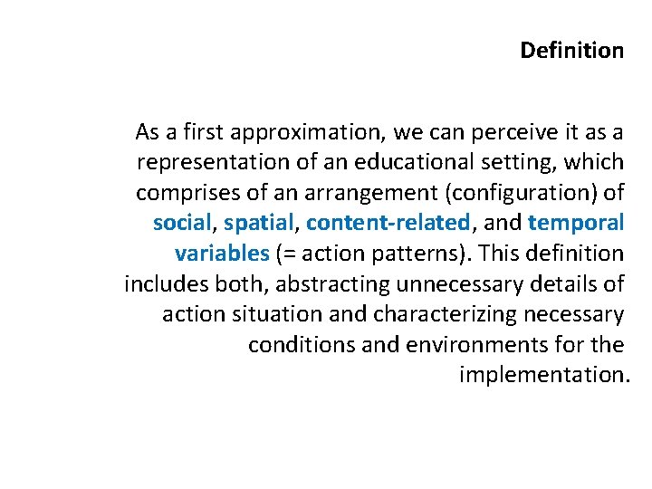 Definition As a first approximation, we can perceive it as a representation of an