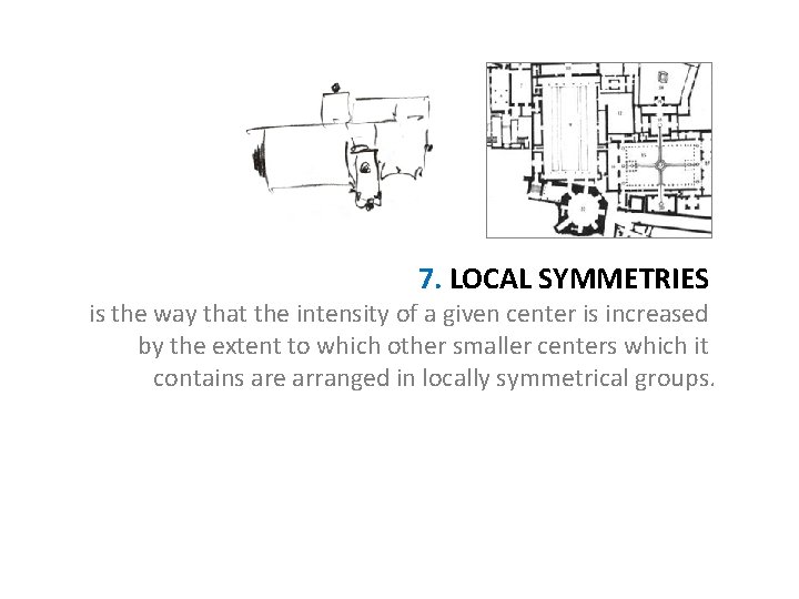 7. LOCAL SYMMETRIES is the way that the intensity of a given center is