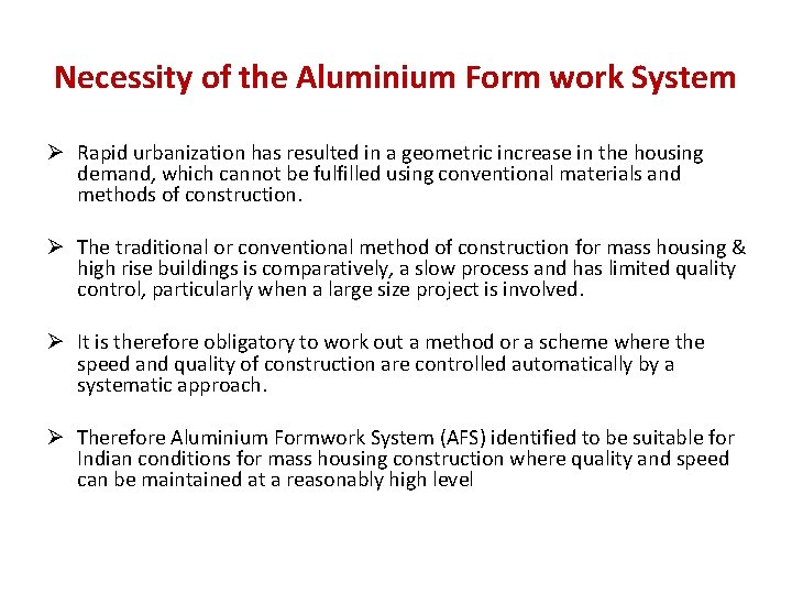 Necessity of the Aluminium Form work System Ø Rapid urbanization has resulted in a Necessity of the Aluminium Form work System Ø Rapid urbanization has resulted in a