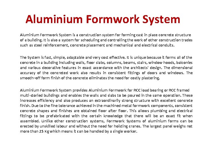 Aluminium Formwork System is a construction system forming cast in place concrete structure of