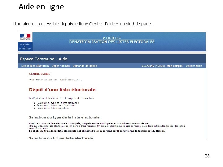 Aide en ligne Une aide est accessible depuis le lien « Centre d’aide »