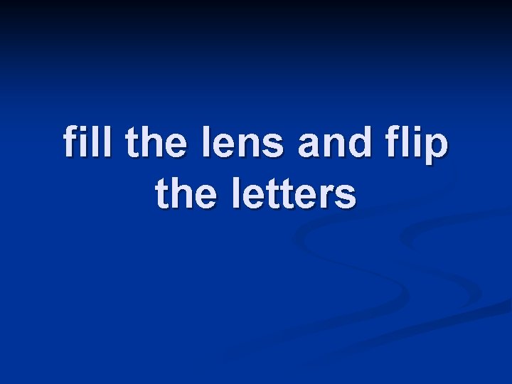Lens Letter Inversion Exam techniques III Indirect ophthalmoscopy PRACTICE Step by