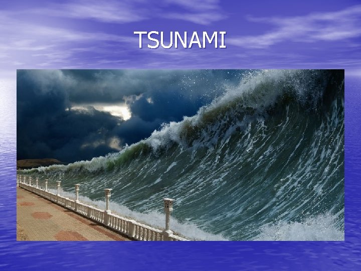 TSUNAMI 