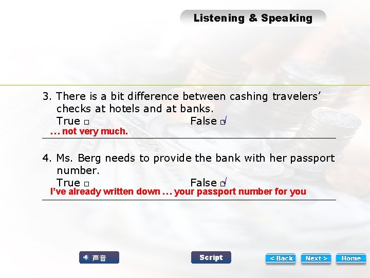 LTas k 32 Listening & Speaking 3. There is a bit difference between cashing