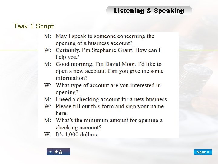 L-1 Scrip t Listening & Speaking Task 1 Script 声音 Next > 