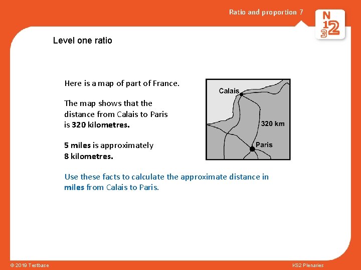 Ratio and proportion 7 Level one ratio Here is a map of part of