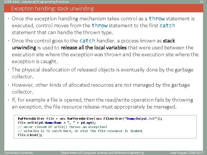 SOEN 6441 - Advanced Programming Practices 14 Exception handling: stack unwinding • Once the