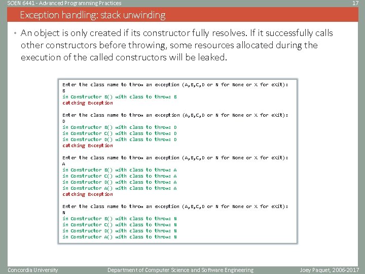 SOEN 6441 - Advanced Programming Practices 17 Exception handling: stack unwinding • An object