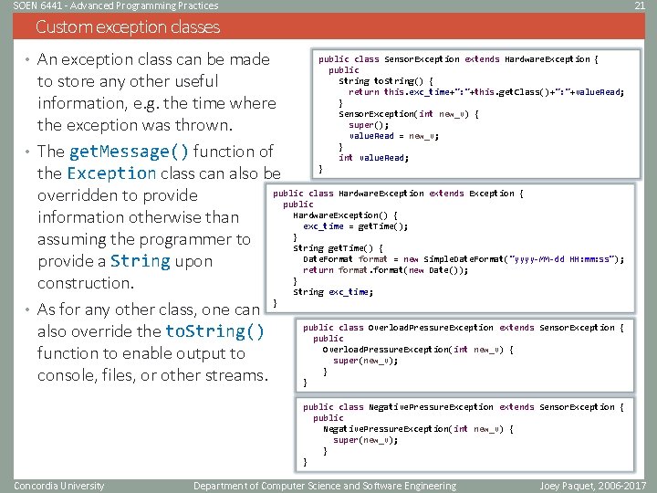 SOEN 6441 - Advanced Programming Practices 21 Custom exception classes • An exception class