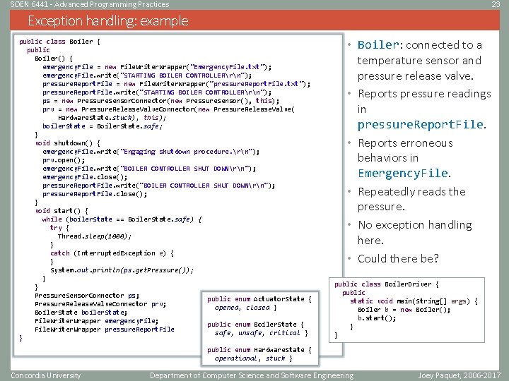 SOEN 6441 - Advanced Programming Practices 23 Exception handling: example public class Boiler {