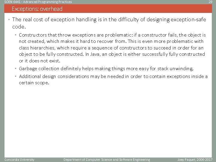 SOEN 6441 - Advanced Programming Practices 29 Exceptions: overhead • The real cost of