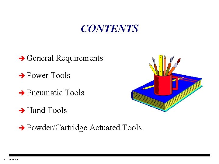 CONTENTS è General è Power Requirements Tools è Pneumatic è Hand Tools è Powder/Cartridge