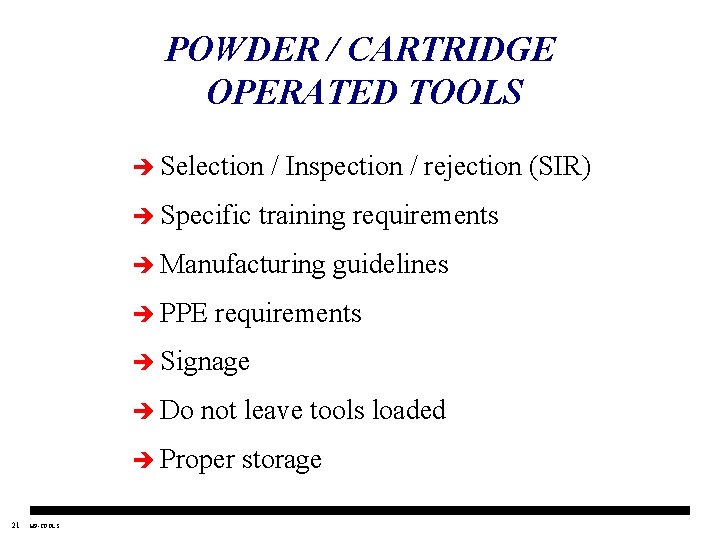 POWDER / CARTRIDGE OPERATED TOOLS è Selection è Specific / Inspection / rejection (SIR)