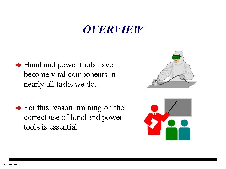 OVERVIEW è Hand power tools have become vital components in nearly all tasks we