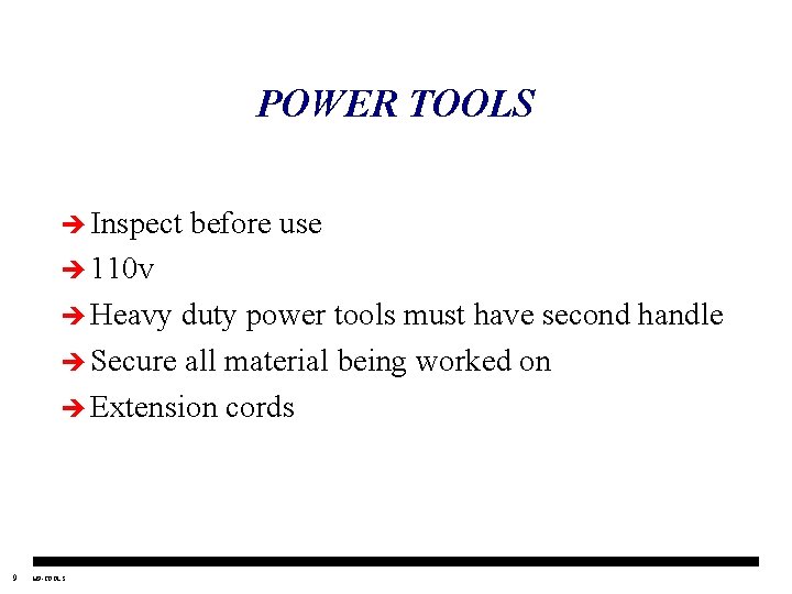 POWER TOOLS è Inspect before use è 110 v è Heavy duty power tools