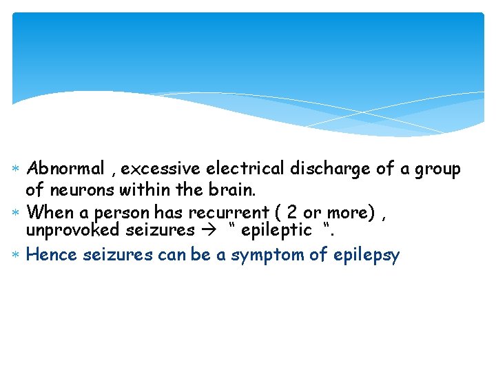  Abnormal , excessive electrical discharge of a group of neurons within the brain.