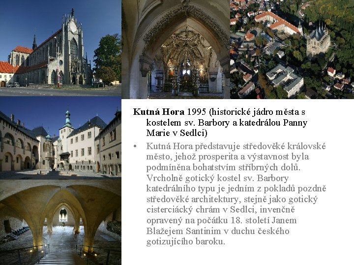 Kutná Hora 1995 (historické jádro města s kostelem sv. Barbory a katedrálou Panny Marie
