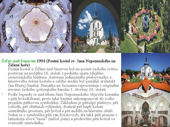 Žďár nad Sázavou 1994 (Poutní kostel sv. Jana Nepomuckého na Zelené hoře) Poutní kostel