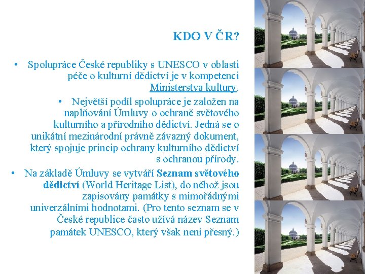 KDO V ČR? • Spolupráce České republiky s UNESCO v oblasti péče o kulturní