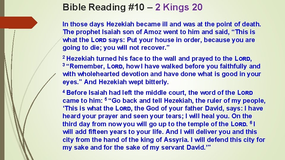 Bible Reading #10 – 2 Kings 20 In those days Hezekiah became ill and