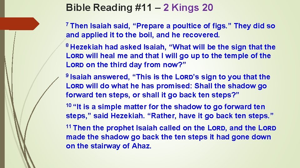 Bible Reading #11 – 2 Kings 20 7 Then Isaiah said, “Prepare a poultice